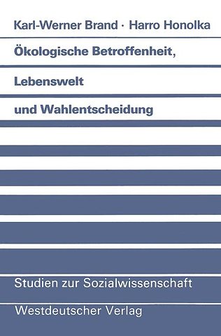Ökologische Betroffenheit, Lebenswelt und Wahlentscheidung