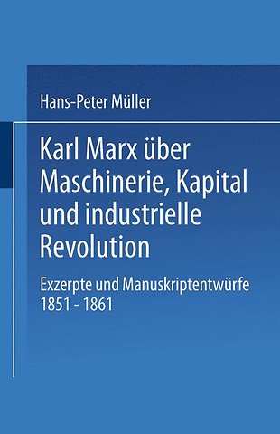 Karl Marx über Maschinerie, Kapital und industrielle Revolution