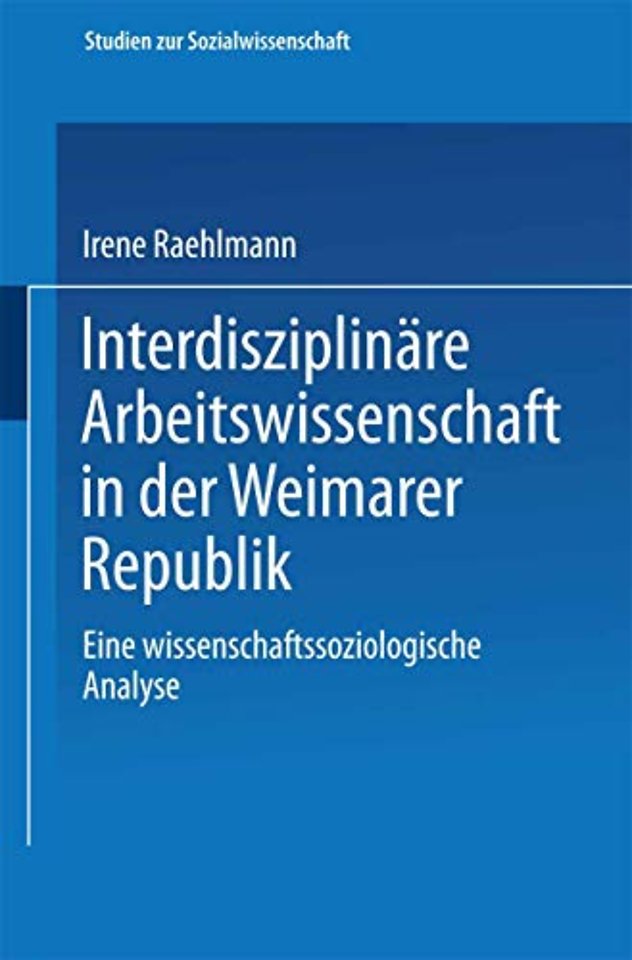 Interdisziplinäre Arbeitswissenschaft in der Weimarer Republik