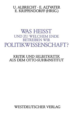 Was heißt und zu welchem Ende betreiben wir Politikwissenschaft?