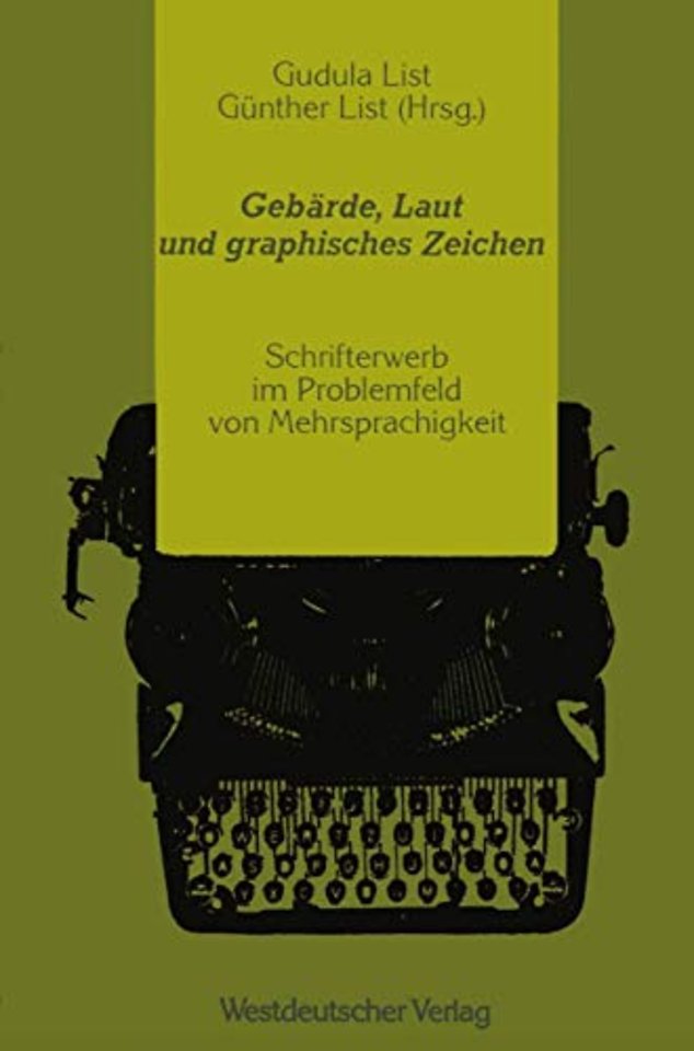 Gebärde, Laut und graphisches Zeichen
