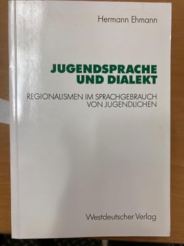 Jugendsprache und Dialekt