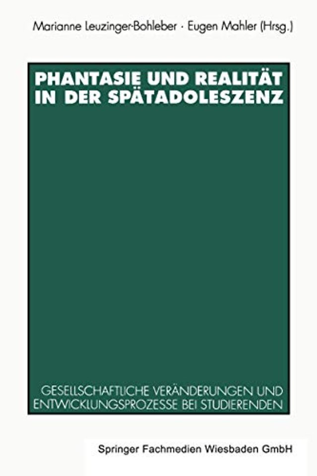 Phantasie und Realität in der Spätadoleszenz