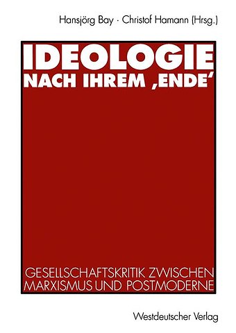 Ideologie nach ihrem ‚Ende‘