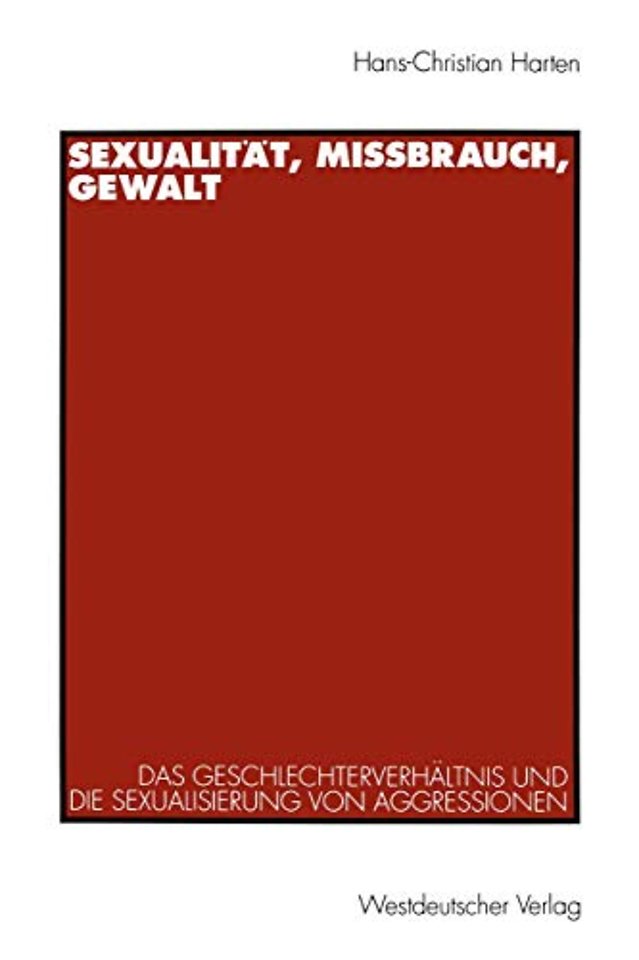 Sexualität, Mißbrauch, Gewalt