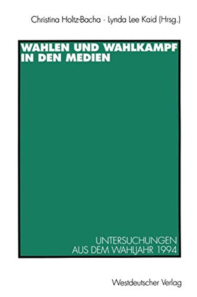 Wahlen und Wahlkampf in den Medien