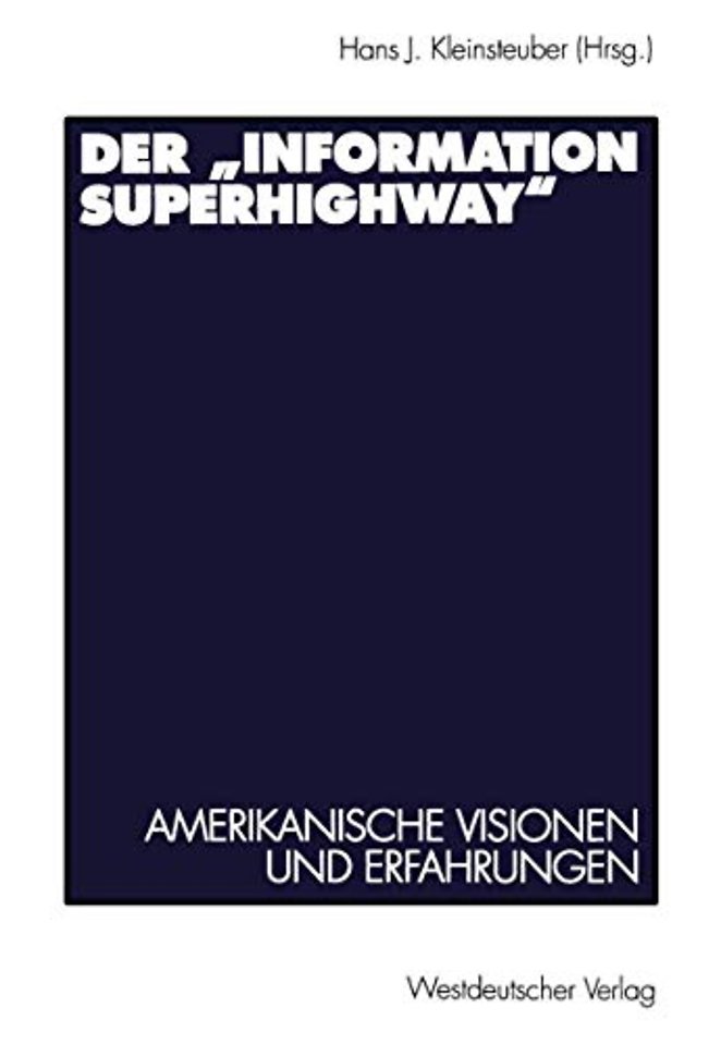 Der „Information Superhighway“