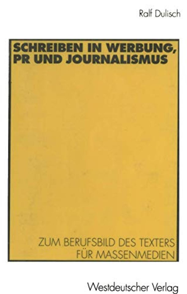 Schreiben in Werbung, PR und Journalismus