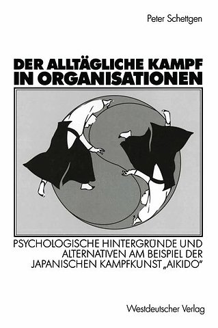Der alltägliche Kampf in Organisationen