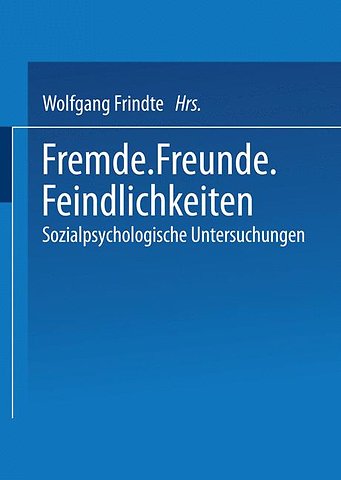 Fremde · Freunde · Feindlichkeiten