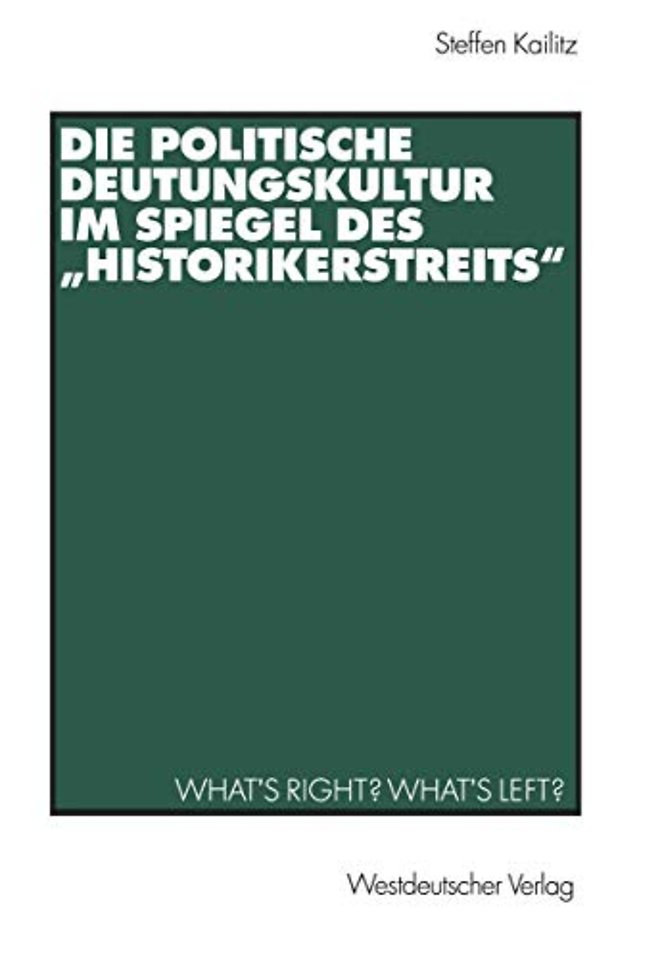 Die politische Deutungskultur im Spiegel des „Historikerstreits“