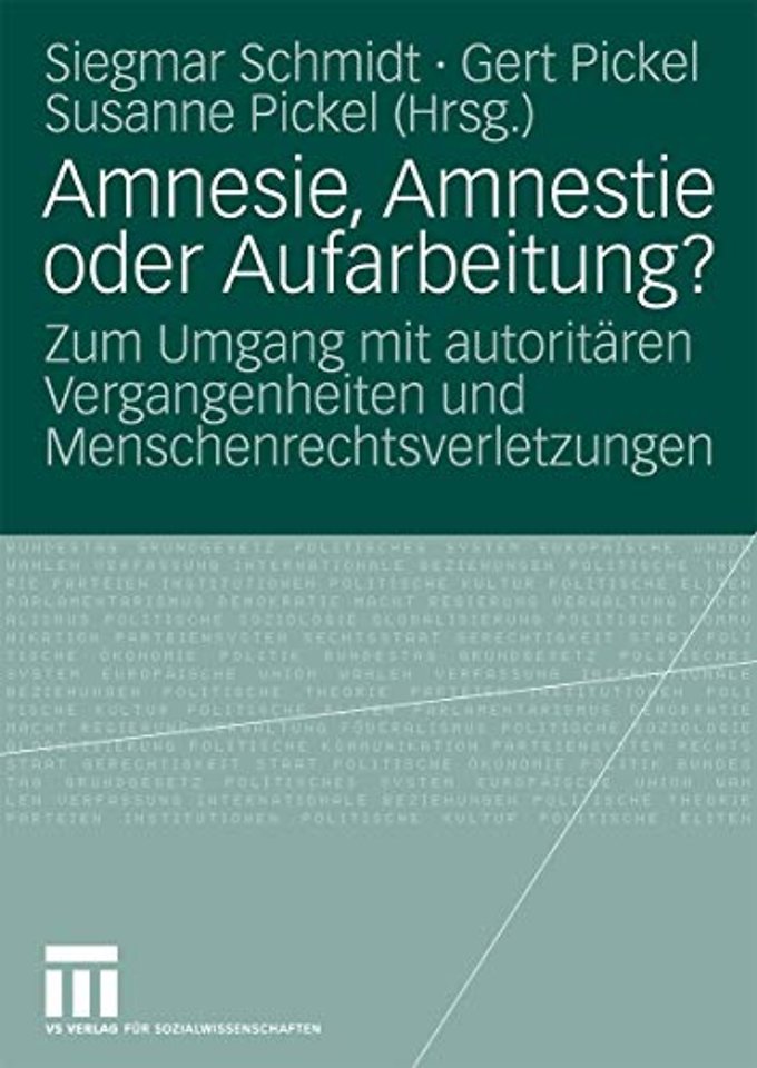 Amnesie, Amnestie oder Aufarbeitung?
