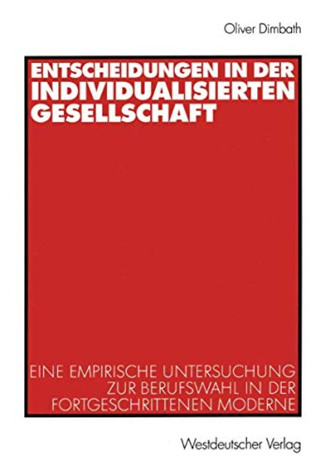 Entscheidungen in der individualisierten Gesellschaft