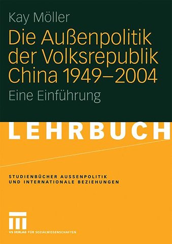 Die Außenpolitik der Volksrepublik China 1949 – 2004