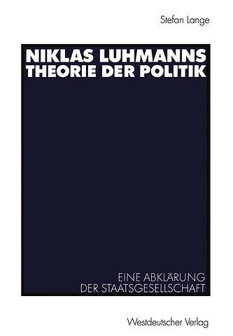 Niklas Luhmanns Theorie der Politik
