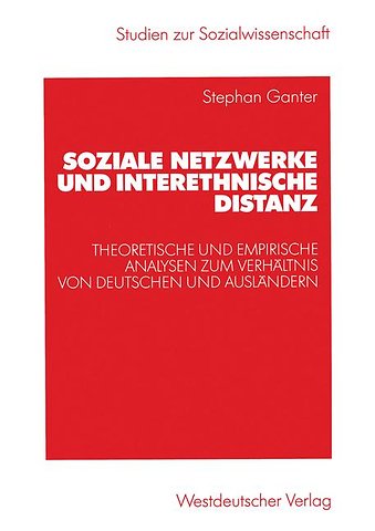Soziale Netzwerke und interethnische Distanz