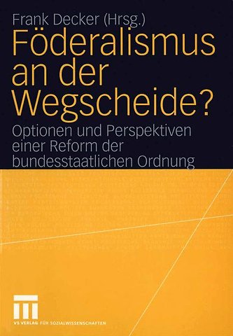 Föderalismus an der Wegscheide?