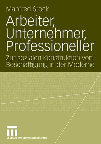 Arbeiter, Unternehmer, Professioneller