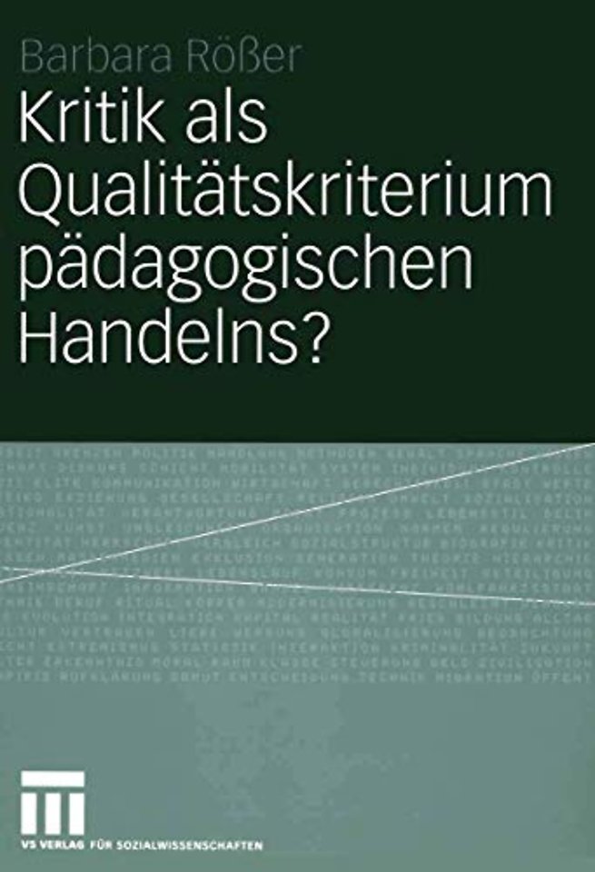 Kritik als Qualitätskriterium pädagogischen Handelns?