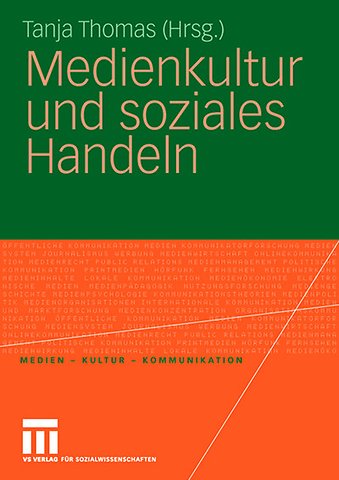 Medienkultur und soziales Handeln