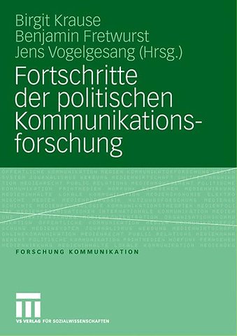 Fortschritte der politischen Kommunikationsforschung