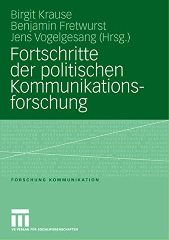Fortschritte der politischen Kommunikationsforschung