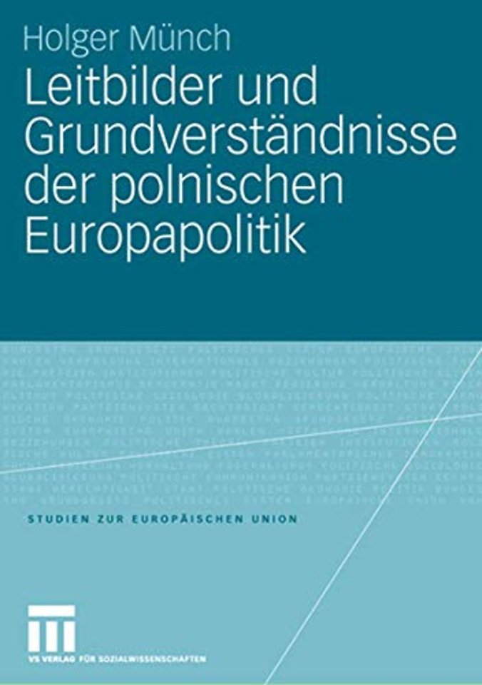 Leitbilder und Grundverständnisse der polnischen Europapolitik