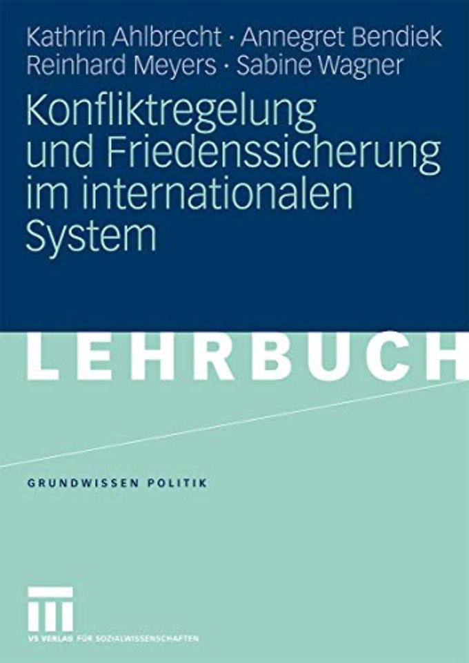 Konfliktregelung und Friedenssicherung im internationalen System