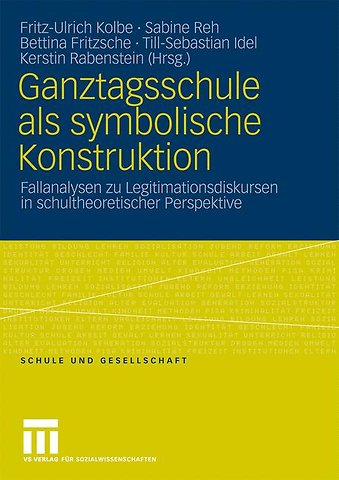 Ganztagsschule als symbolische Konstruktion