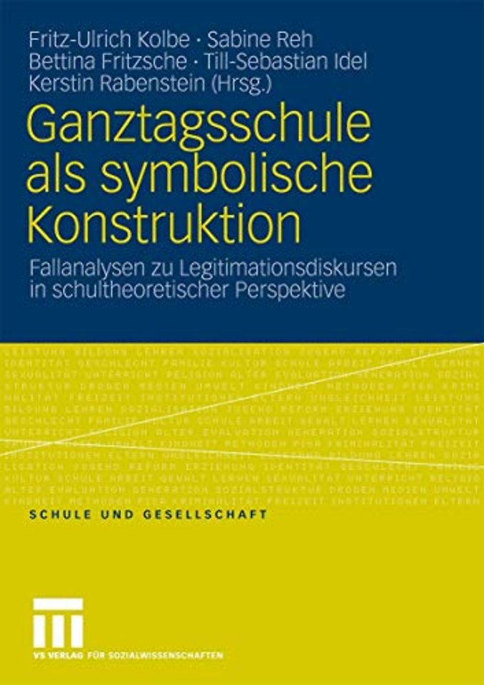 Ganztagsschule als symbolische Konstruktion