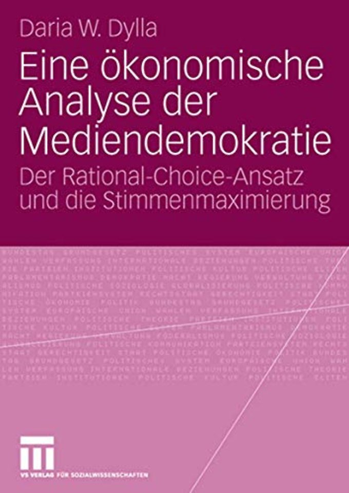 Eine ökonomische Analyse der Mediendemokratie