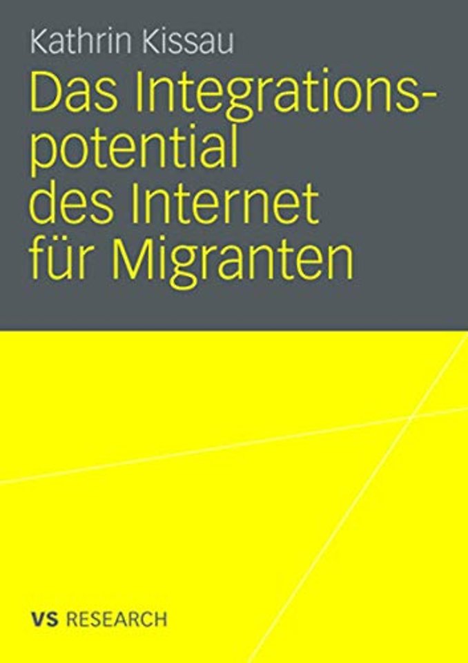 Das Integrationspotential des Internet für Migranten