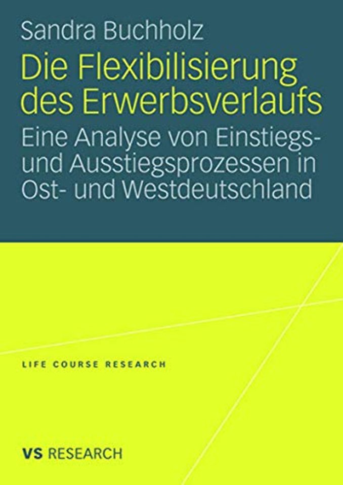 Die Flexibilisierung des Erwerbsverlaufs