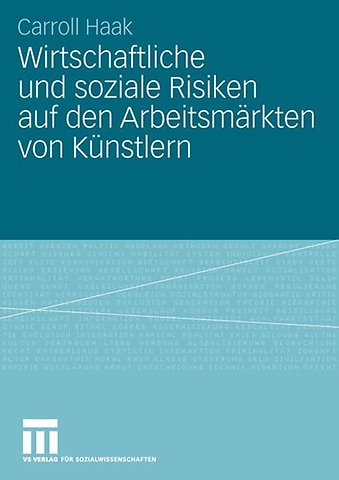 Wirtschaftliche und soziale Risiken auf den Arbeitsmärkten von Künstlern