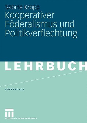 Kooperativer Föderalismus und Politikverflechtung