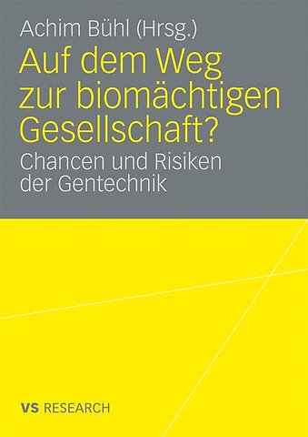 Auf dem Weg zur biomächtigen Gesellschaft?