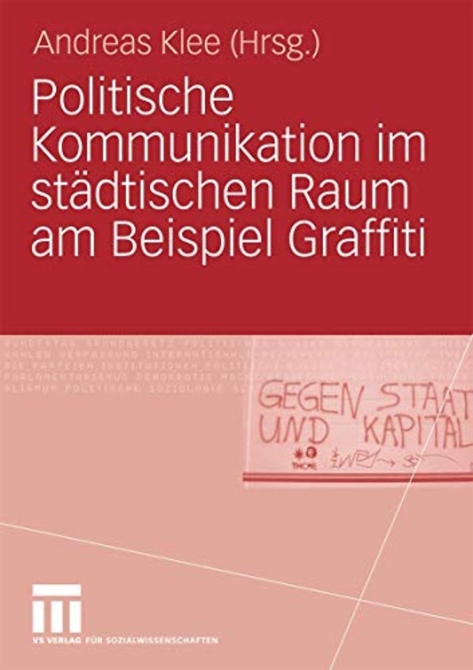 Politische Kommunikation im städtischen Raum am Beispiel Graffiti