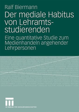 Der mediale Habitus von Lehramtsstudierenden