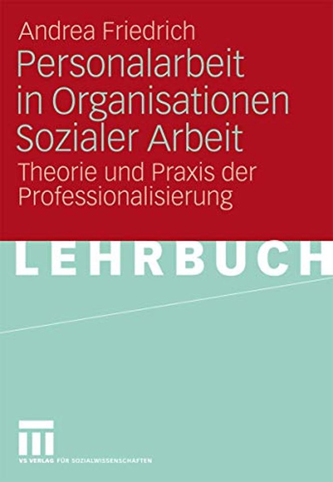 Personalarbeit in Organisationen Sozialer Arbeit