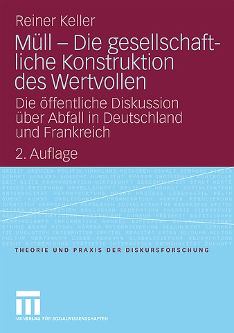 Müll - Die gesellschaftliche Konstruktion des Wertvollen