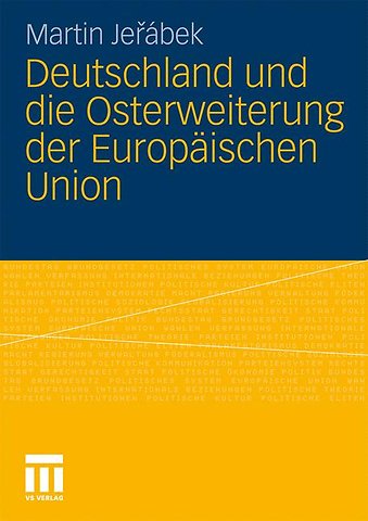 Deutschland und die Osterweiterung der Europäischen Union
