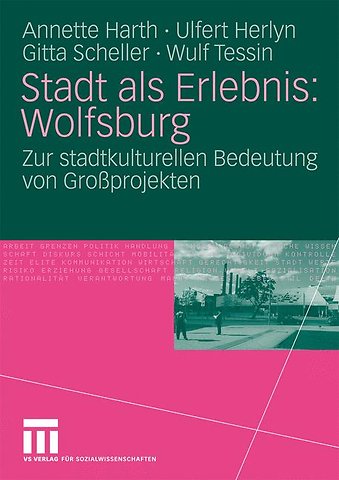 Stadt als Erlebnis: Wolfsburg