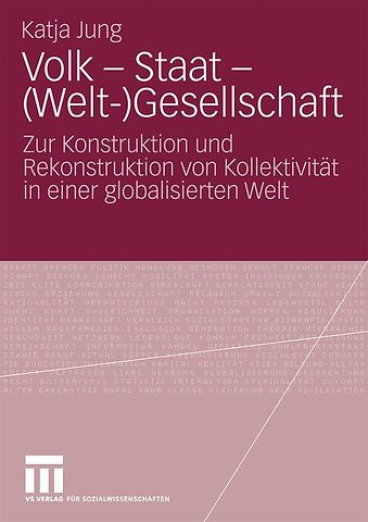 Volk - Staat - (Welt-)Gesellschaft