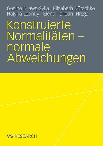Konstruierte Normalitäten - normale Abweichungen