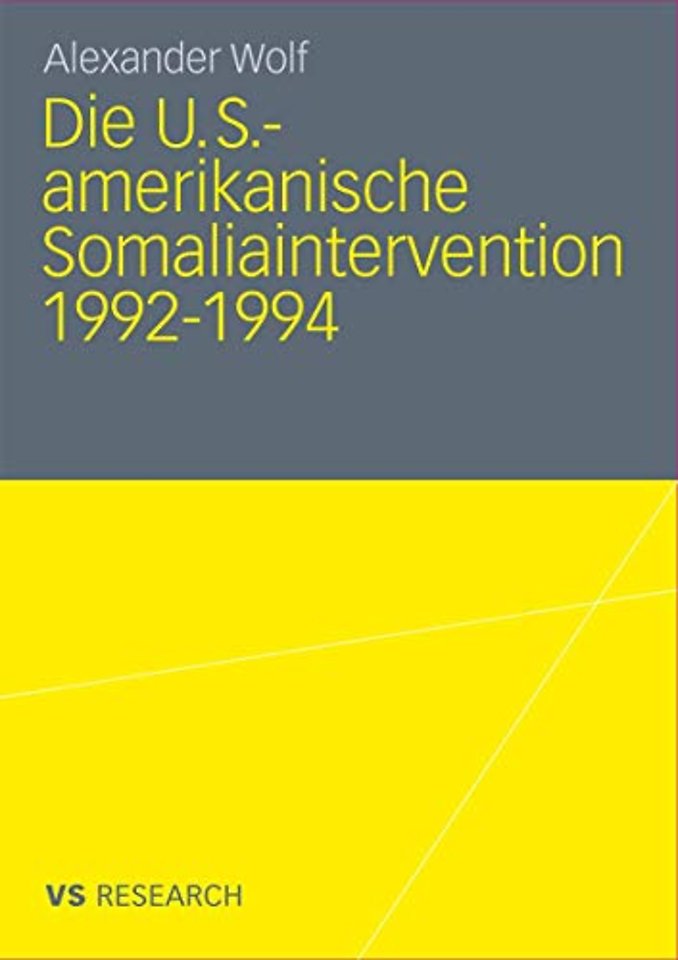 Die U.S.-amerikanische Somaliaintervention 1992-1994