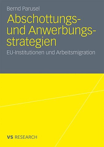 Abschottungs- und Anwerbungsstrategien