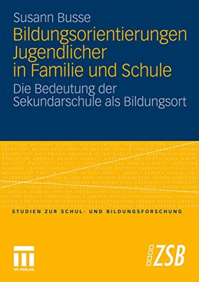 Bildungsorientierungen Jugendlicher in Familie und Schule