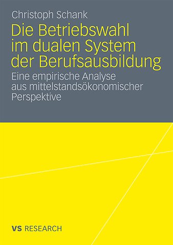 Die Betriebswahl im dualen System der Berufsausbildung