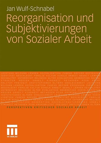 Reorganisation und Subjektivierungen von Sozialer Arbeit