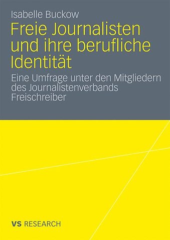 Freie Journalisten und ihre berufliche Identität